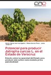 Potencial para producir Jatropha curcas L. en el Estado de Veracruz