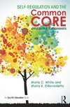 White, M: Self-Regulation and the Common Core