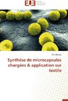 Synthèse de microcapsules chargées & application sur textile