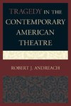 Tragedy in the Contemporary American Theatre