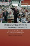 Cunningham, S: American Politics in the Postwar Sunbelt