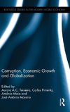 Corruption, Economic Growth and Globalization