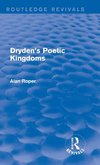 Dryden's Poetic Kingdoms (Routledge Revivals)