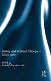 Parties and Political Change in South Asia