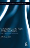 Globalization and the Health of Indigenous Peoples