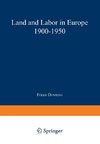 Land and Labor in Europe 1900-1950