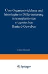 Über Organentwicklung und Histologische Differenzierung in Transplantierten Merogonischen Bastardgeweben