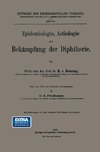 Epidemiologie, Aetiologie und Bekämpfung der Diphtherie