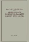 Lehrbuch der Differentialdiagnose Innerer Krankheiten