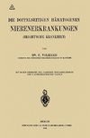 Die doppelseitigen hämatogenen Nierenerkrankungen (Brightsche Krankheit)