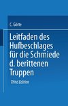 Leitfaden des Hufbeschlages für die Schmiede der berittenen Truppen