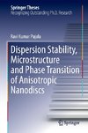 Dispersion Stability, Microstructure and Phase Transition of Anisotropic Nanodiscs