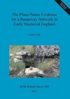 The Place-Name Evidence for a Routeway Network in Early Medieval England