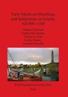 Early Medieval Dwellings and Settlements in Ireland, AD 400-1100