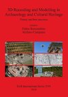 3D Recording and Modelling in Archaeology and Cultural Heritage