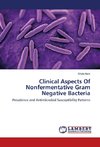 Clinical Aspects Of Nonfermentative Gram Negative Bacteria