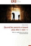 Quand les parents n'osent plus dire «non!»