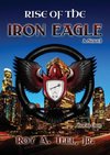 Rise of The Iron Eagle