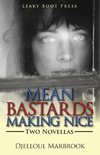 Mean Bastards Making Nice-Two Novellas