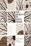 The Beauty of God's House