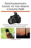 Photographer's Guide to the Nikon Coolpix P600