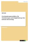 Produktinformationsblätter für Versicherungen und Anlageberatung. Eine kritische Betrachtung