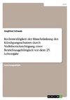 Rechtswidrigkeit der Einschränkung des Kündigungsschutzes durch Nichtberücksichtigung einer Betriebszugehörigkeit vor dem 25. Lebensjahr