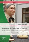 Ostdeutsche Ernährung im Wandel: Eine Studie über die Veränderungen der Ernährungssituation seit der Wiedervereinigung am Beispiel Thüringen