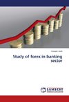 Study of forex in banking sector