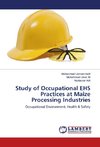 Study of Occupational EHS Practices at Maize Processing Industries