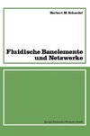 Fluidische Bauelemente und Netzwerke