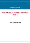 Aidez-nous, la France a besoin de vous !