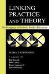 Korthagen, F: Linking Practice and Theory