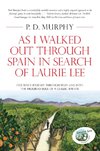 As I Walked Out Through Spain in Search of Laurie Lee