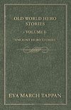 Old World Hero Stories - Volume I - Ancient Hero Stories