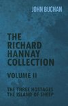 The Richard Hannay Collection - Volume II - The Three Hostages, the Island of Sheep