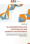 La compréhension et le switching-cost des systèmes sensorimoteurs