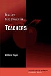 Real-Life Case Studies for Teachers