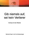 Gib niemals auf, sei kein Verlierer