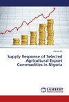 Supply Response of Selected Agricultural Export Commodities in Nigeria