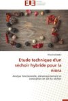 Etude technique d'un séchoir hybride pour la niora