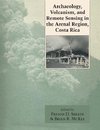 Archaeology, Volcanism, and Remote Sensing in the Arenal Re