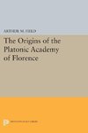 The Origins of the Platonic Academy of Florence