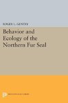 Behavior and Ecology of the Northern Fur Seal