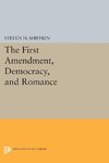 The First Amendment, Democracy, and Romance