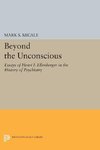 Beyond the Unconscious