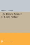 The Private Science of Louis Pasteur