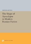 The Shape of Apocalypse in Modern Russian Fiction