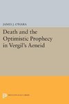 Death and the Optimistic Prophecy in Vergil's AENEID