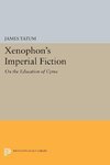 Xenophon's Imperial Fiction